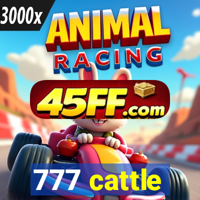777 cattle
